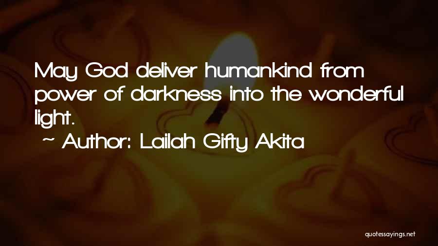 Light From Darkness Quotes By Lailah Gifty Akita