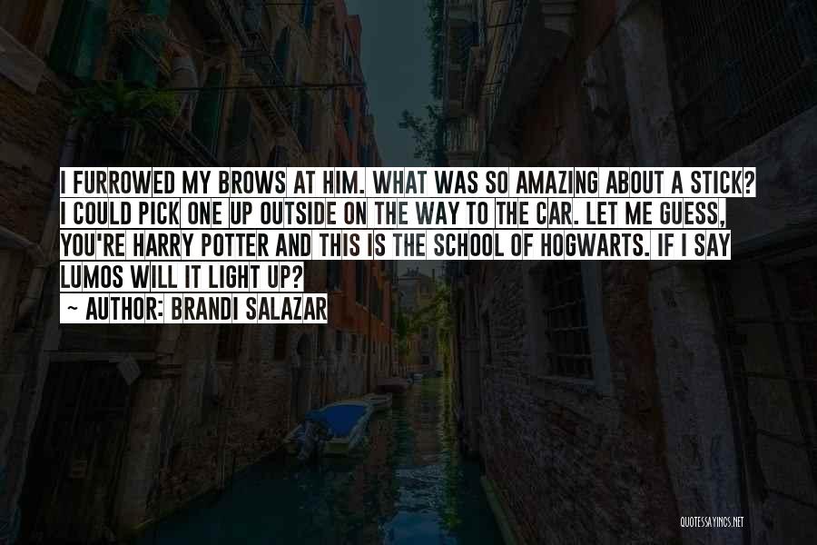 Light Harry Potter Quotes By Brandi Salazar