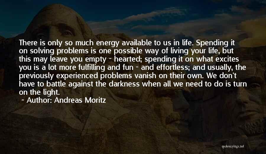 Light Hearted Quotes By Andreas Moritz