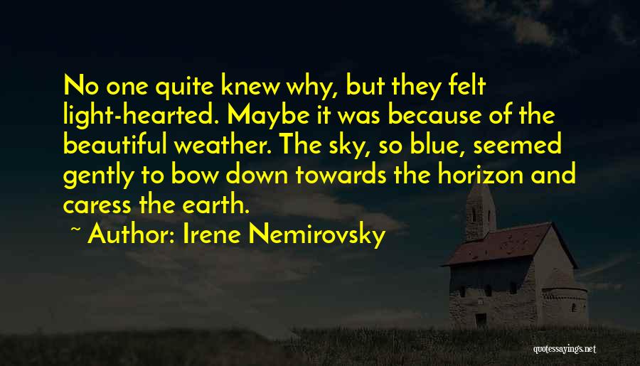 Light Hearted Quotes By Irene Nemirovsky