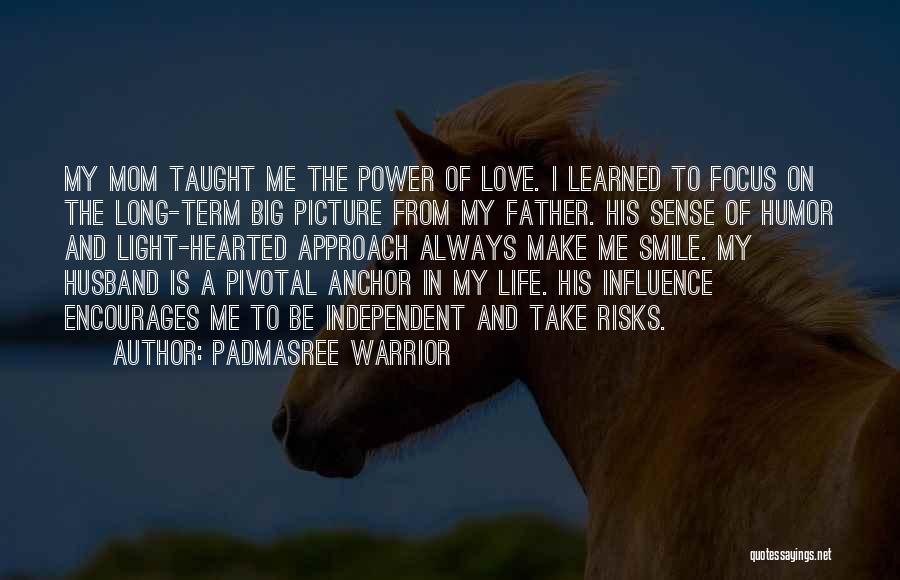 Light Hearted Quotes By Padmasree Warrior