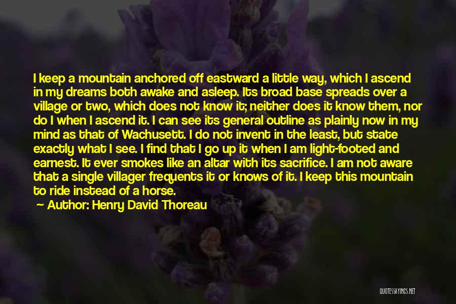 Light Horse Quotes By Henry David Thoreau