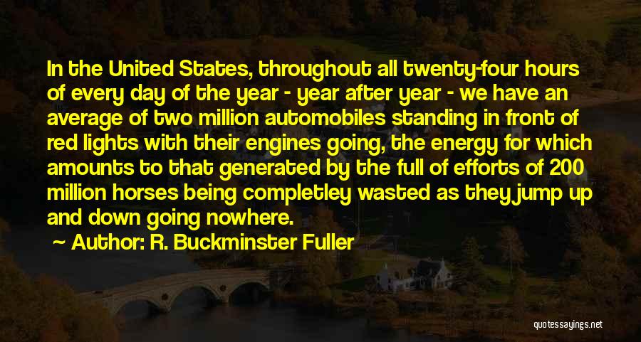 Light Horse Quotes By R. Buckminster Fuller