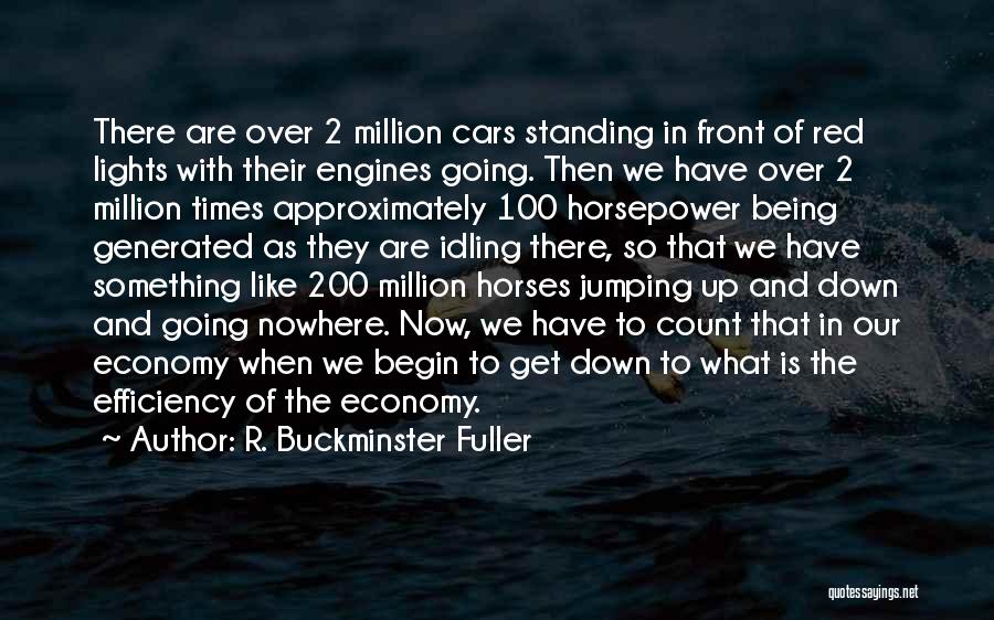 Light Horse Quotes By R. Buckminster Fuller