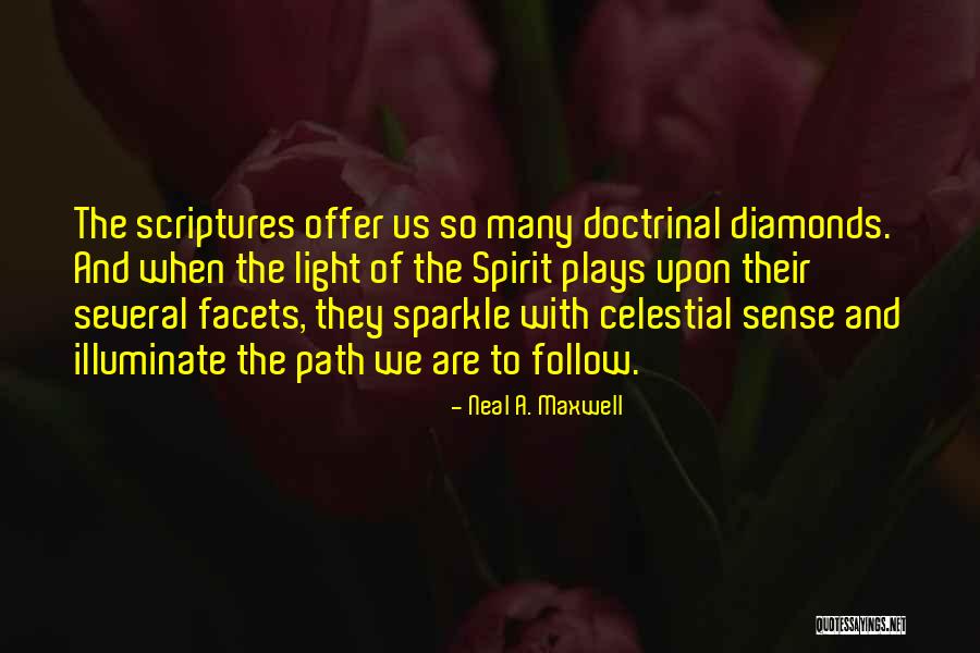 Light Illuminate Quotes By Neal A. Maxwell Light Illuminate Quotes By Neal A. Maxwell