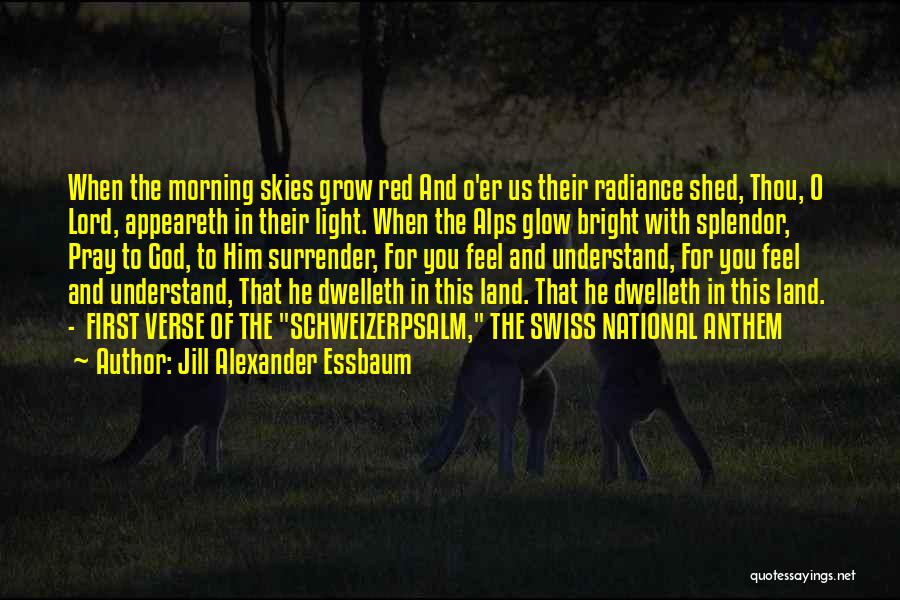 Light In Anthem Quotes By Jill Alexander Essbaum