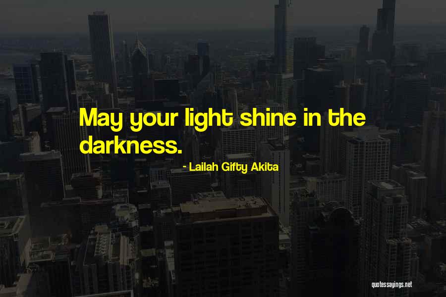 Light In Dark Quotes By Lailah Gifty Akita Light In Dark Quotes By Lailah Gifty Akita