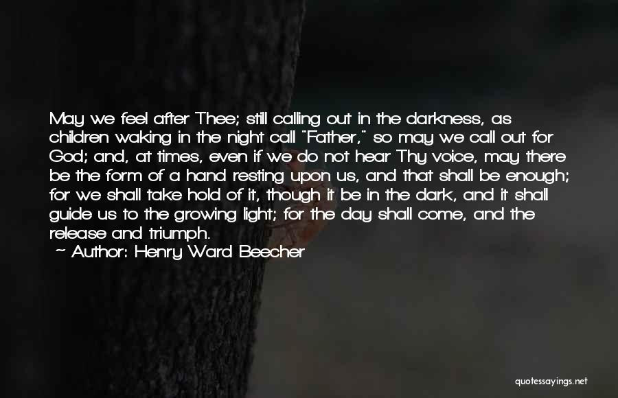 Light In Dark Times Quotes By Henry Ward Beecher