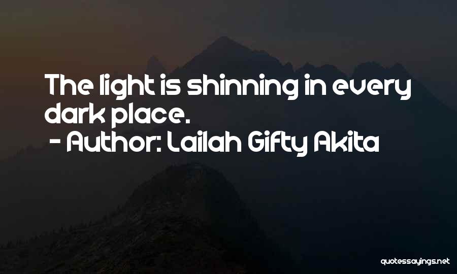 Light In Dark Times Quotes By Lailah Gifty Akita