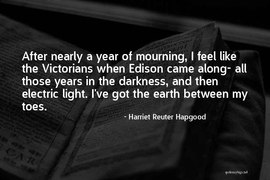 Light In Darkness Quotes By Harriet Reuter Hapgood