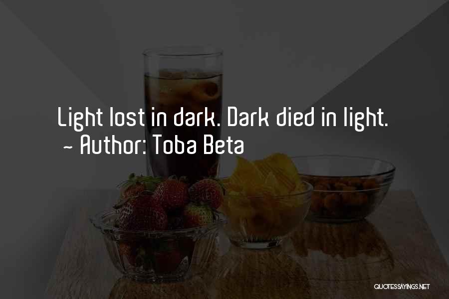Light In Darkness Quotes By Toba Beta
