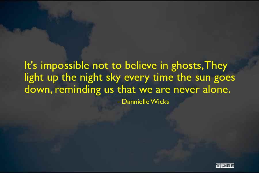 Light In Night Sky Quotes By Dannielle Wicks Light In Night Sky Quotes By Dannielle Wicks