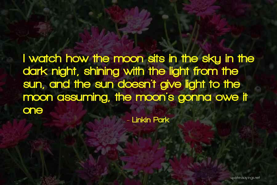Light In Night Sky Quotes By Linkin Park Light In Night Sky Quotes By Linkin Park