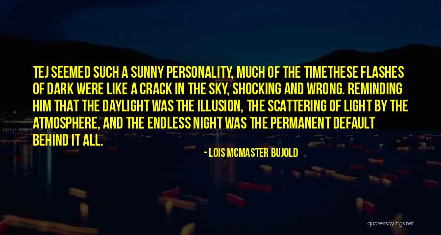 Light In Night Sky Quotes By Lois McMaster Bujold Light In Night Sky Quotes By Lois McMaster Bujold
