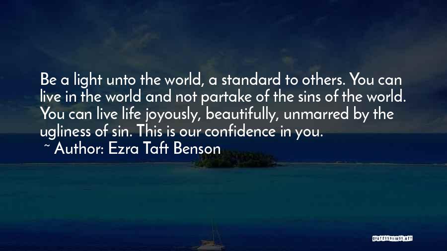 Light In Our Life Quotes By Ezra Taft Benson