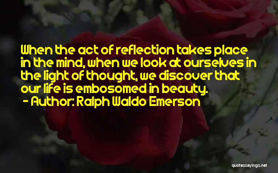 Light In Our Life Quotes By Ralph Waldo Emerson