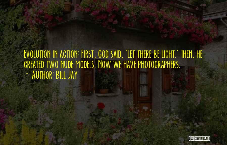 Light In Photography Quotes By Bill Jay