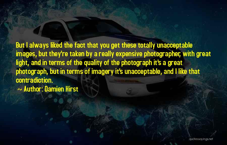 Light In Photography Quotes By Damien Hirst