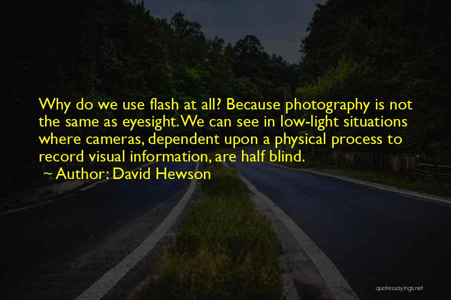 Light In Photography Quotes By David Hewson