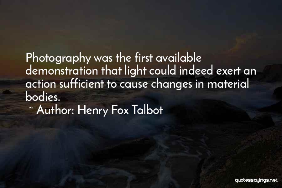 Light In Photography Quotes By Henry Fox Talbot