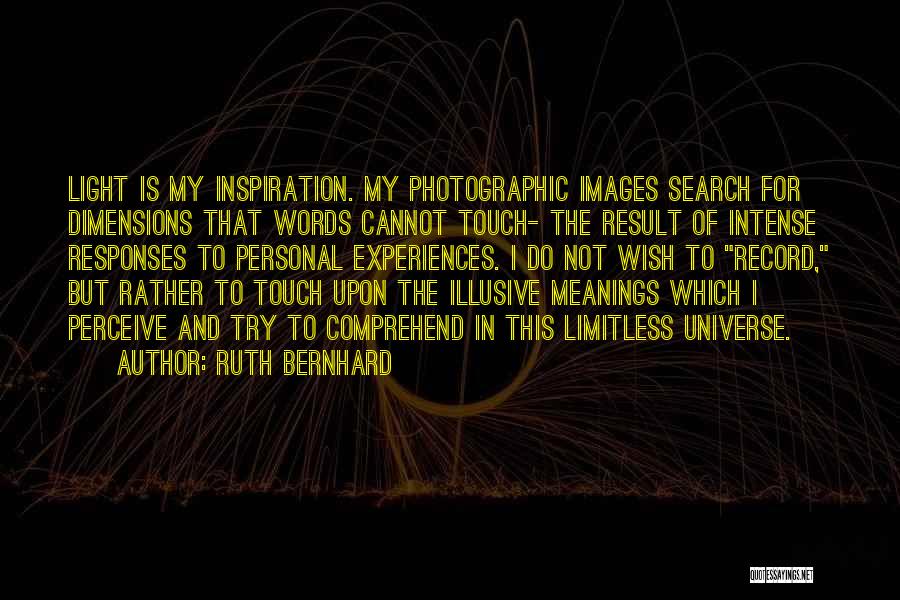 Light In Photography Quotes By Ruth Bernhard