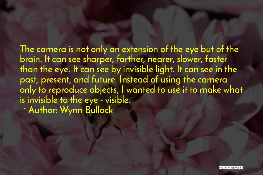 Light In Photography Quotes By Wynn Bullock