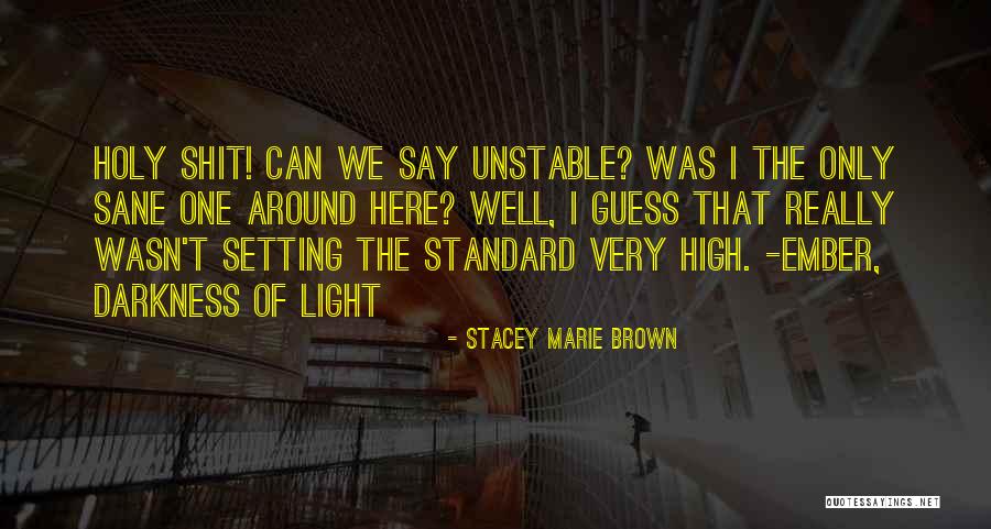 Light In The Darkness Funny Quotes By Stacey Marie Brown Light In The Darkness Funny Quotes By Stacey Marie Brown