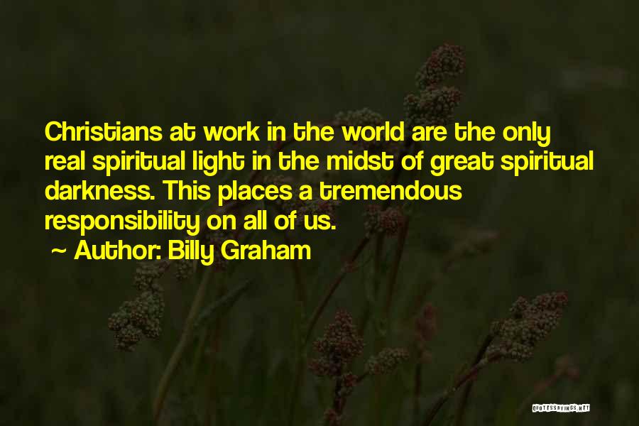 Light In The Midst Of Darkness Quotes By Billy Graham