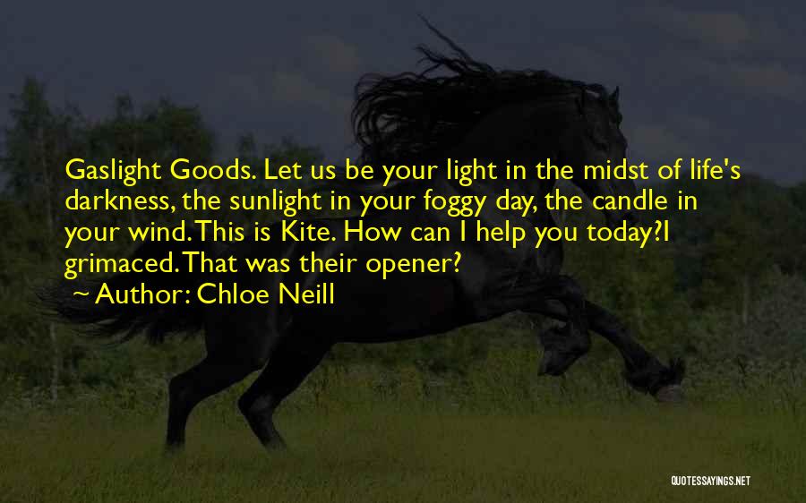 Light In The Midst Of Darkness Quotes By Chloe Neill