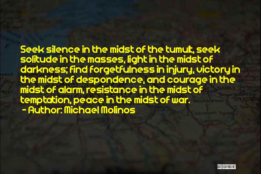 Light In The Midst Of Darkness Quotes By Michael Molinos