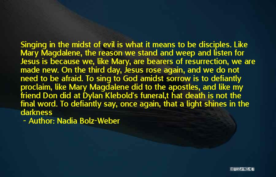 Light In The Midst Of Darkness Quotes By Nadia Bolz-Weber