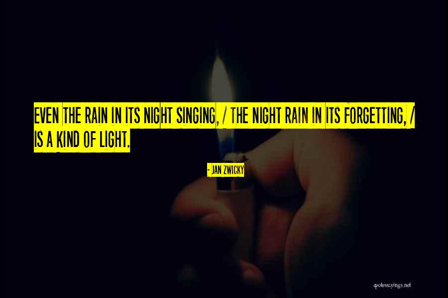 Light In The Night Quotes By Jan Zwicky