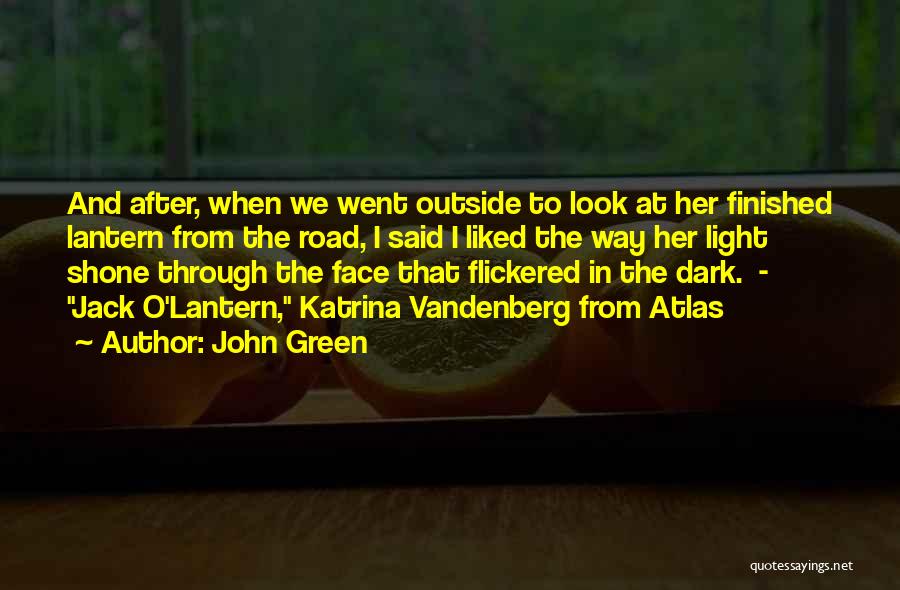 Light In The Road Quotes By John Green