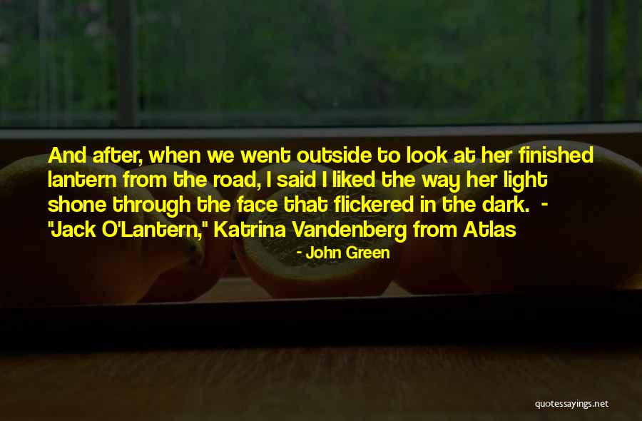 Light In The Road Quotes By John Green