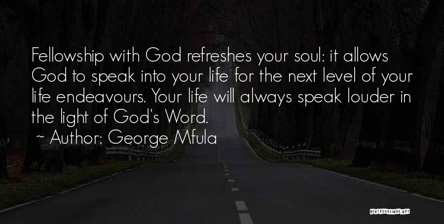 Light In The Soul Quotes By George Mfula