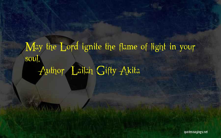 Light In The Soul Quotes By Lailah Gifty Akita