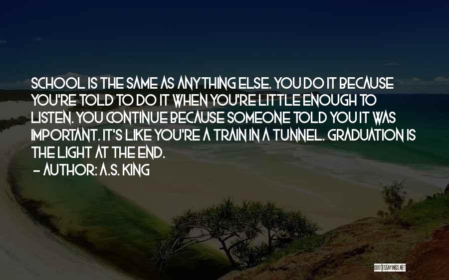 Light In The Tunnel Quotes By A.S. King