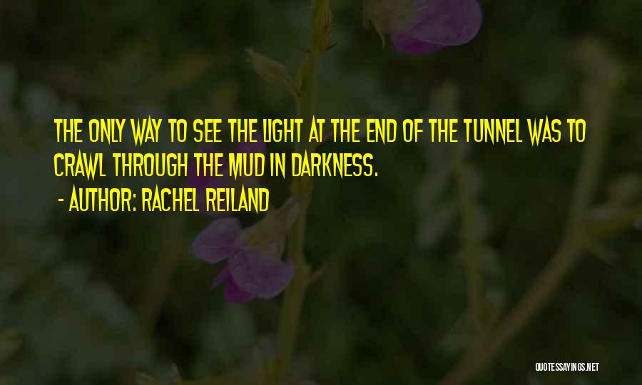 Light In The Tunnel Quotes By Rachel Reiland