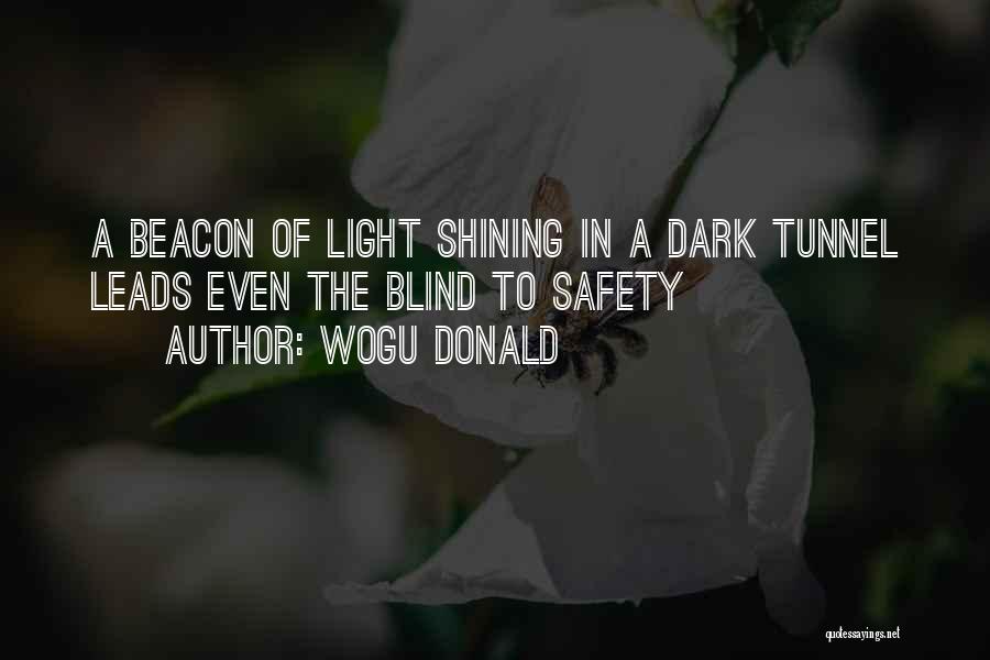 Light In The Tunnel Quotes By Wogu Donald