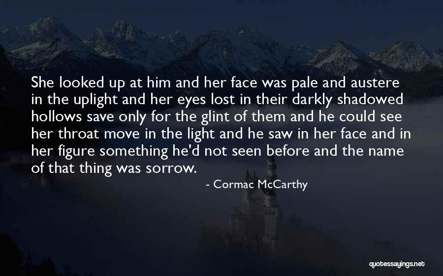 Light In Their Eyes Quotes By Cormac McCarthy