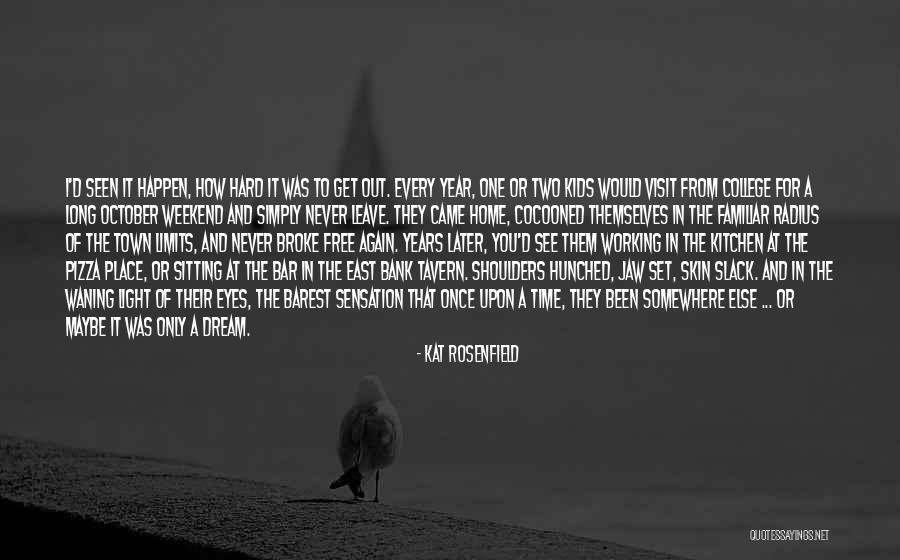 Light In Their Eyes Quotes By Kat Rosenfield