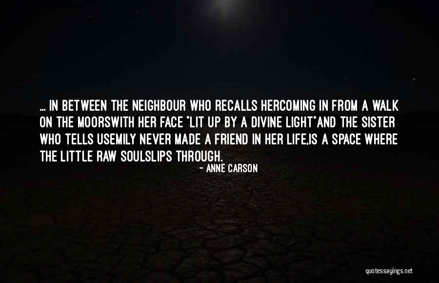 Light In Us Quotes By Anne Carson Light In Us Quotes By Anne Carson
