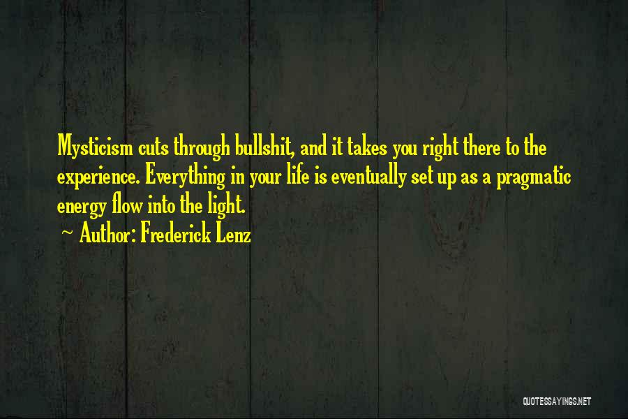 Light In Your Life Quotes By Frederick Lenz