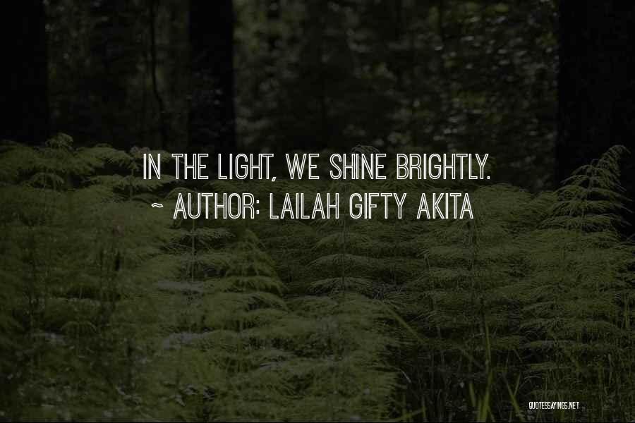 Light In Your Life Quotes By Lailah Gifty Akita