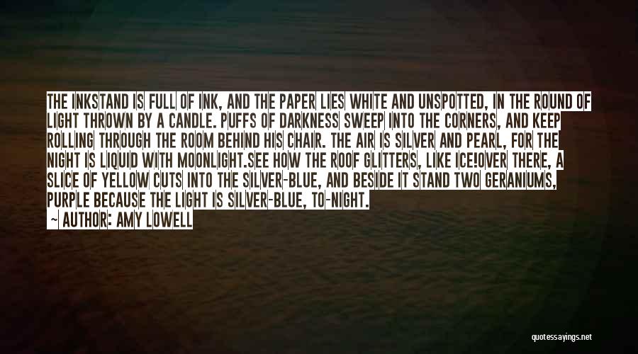 Light Into Darkness Quotes By Amy Lowell