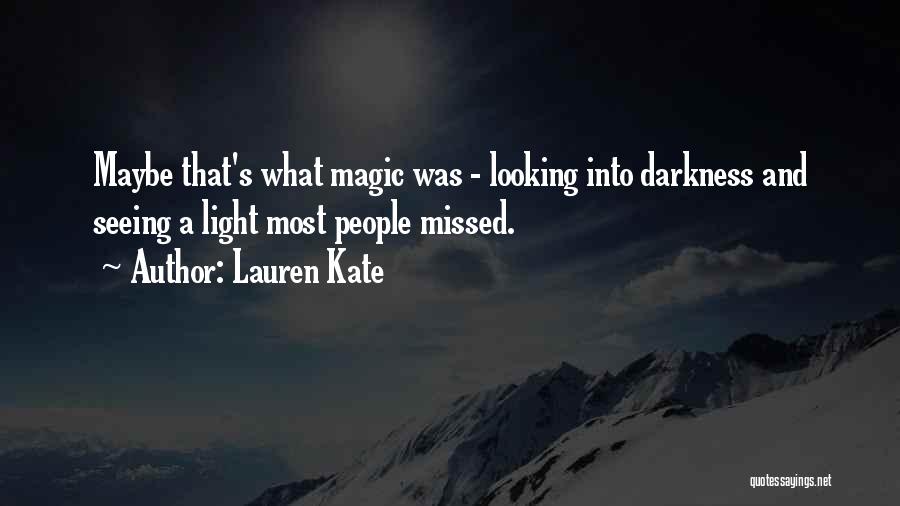 Light Into Darkness Quotes By Lauren Kate