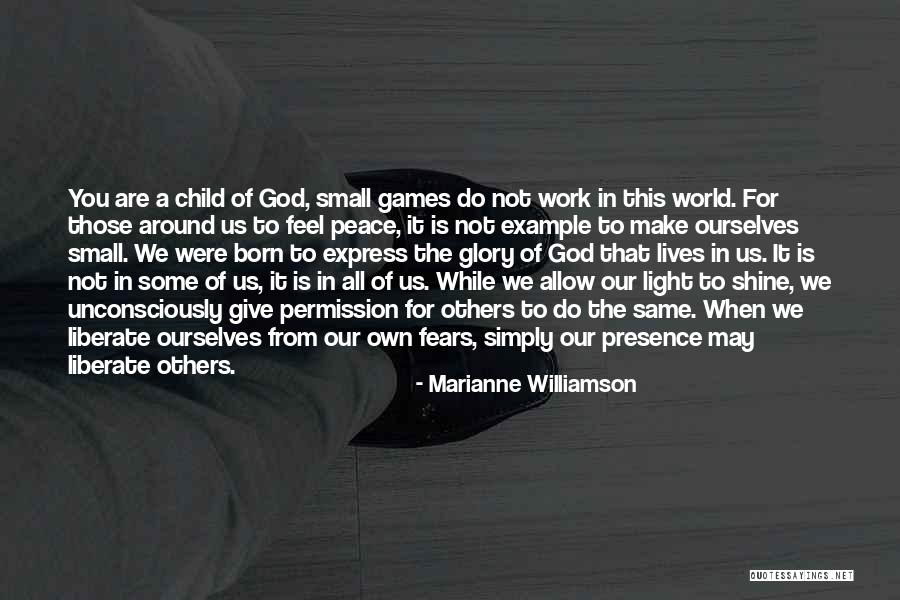 Light Is All Around Us Quotes By Marianne Williamson Light Is All Around Us Quotes By Marianne Williamson