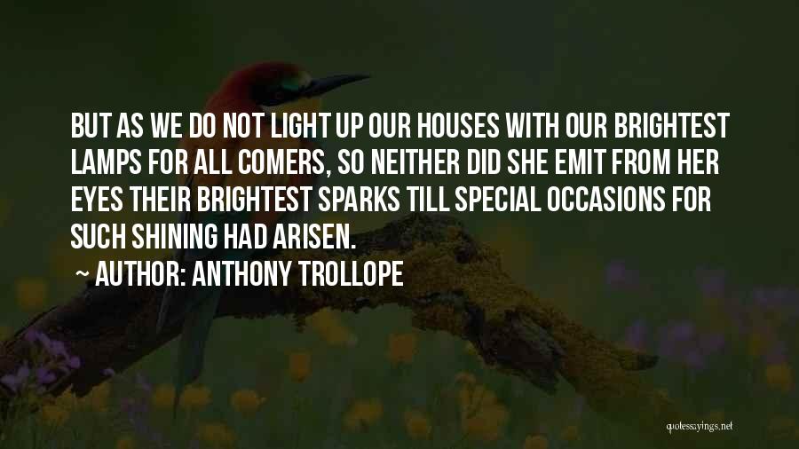 Light Lamps Quotes By Anthony Trollope