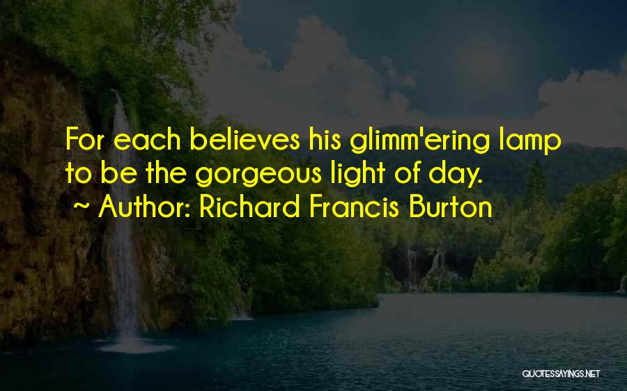 Light Lamps Quotes By Richard Francis Burton