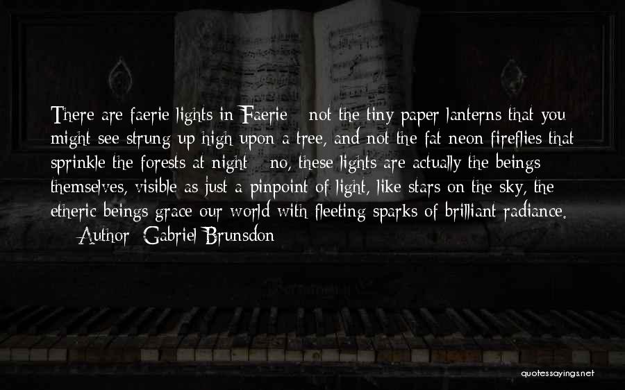Light Lanterns Quotes By Gabriel Brunsdon